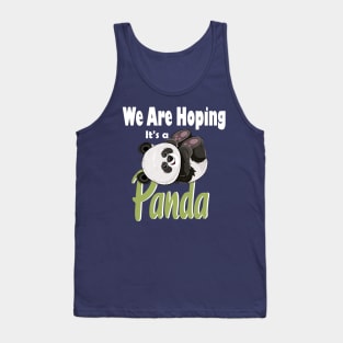 Funny Mom Pregnant Panda Lover - We Are Hoping It's a Panda Tank Top